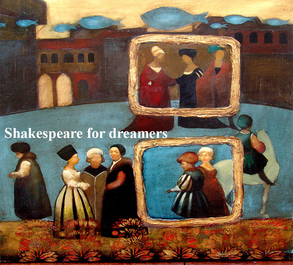 Shakespeare for dreamers